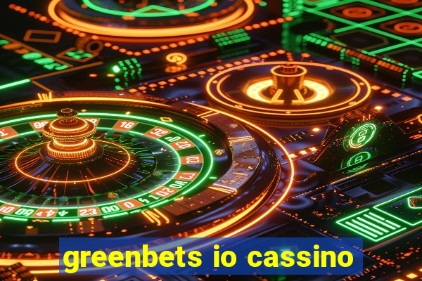 greenbets io cassino